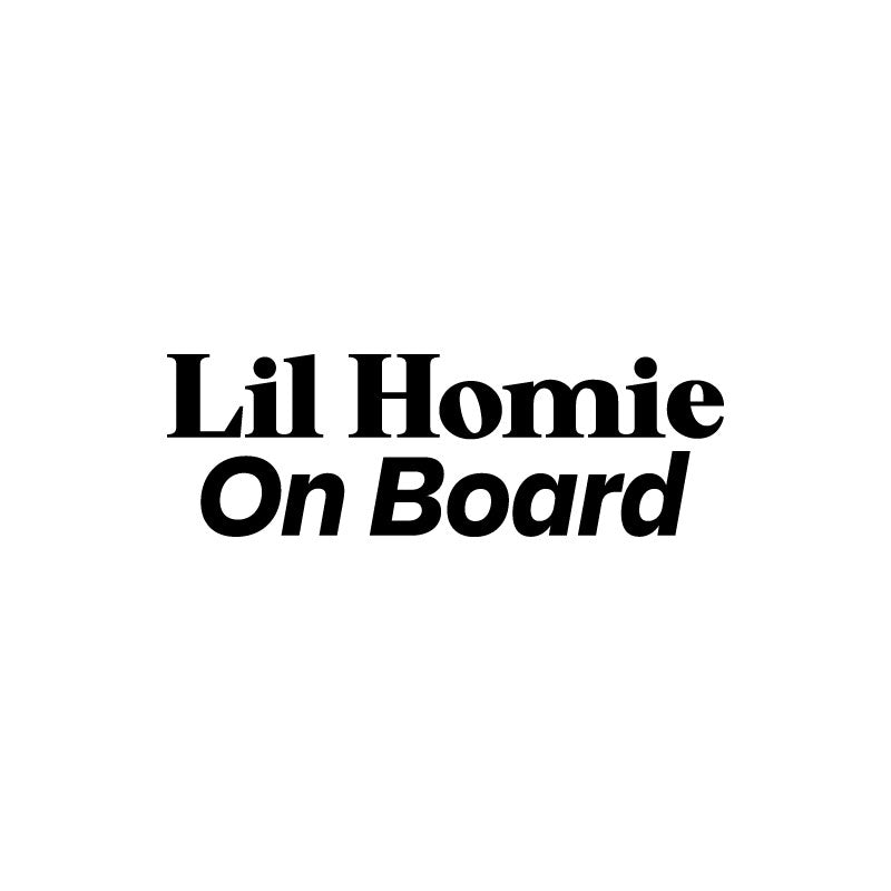Lil Homie On Board Decal Sticker