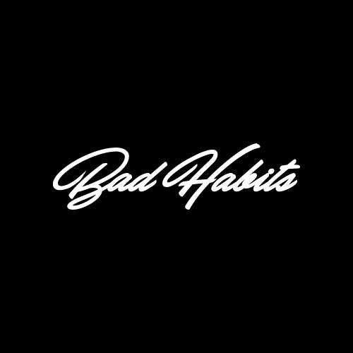 BAD HABITS Decal Sticker