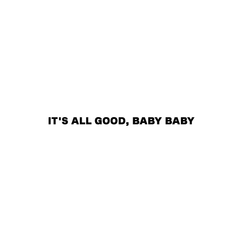 IT'S ALL GOOD Decal Sticker