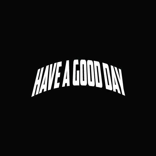 HAVE A GOOD DAY Mirror Decal Sticker