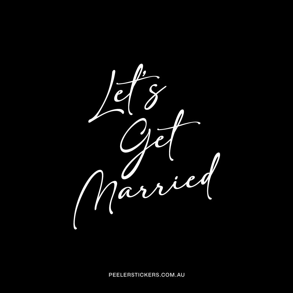 Let's Get Married Sticker - Wedding Decal Text Only