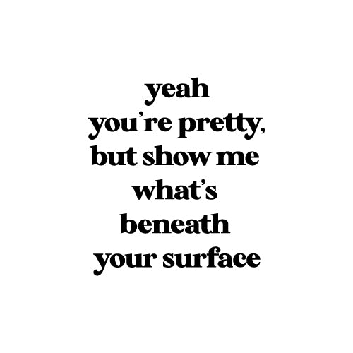 YEAH YOU'RE PRETTY BUT Wall Decal Sticker