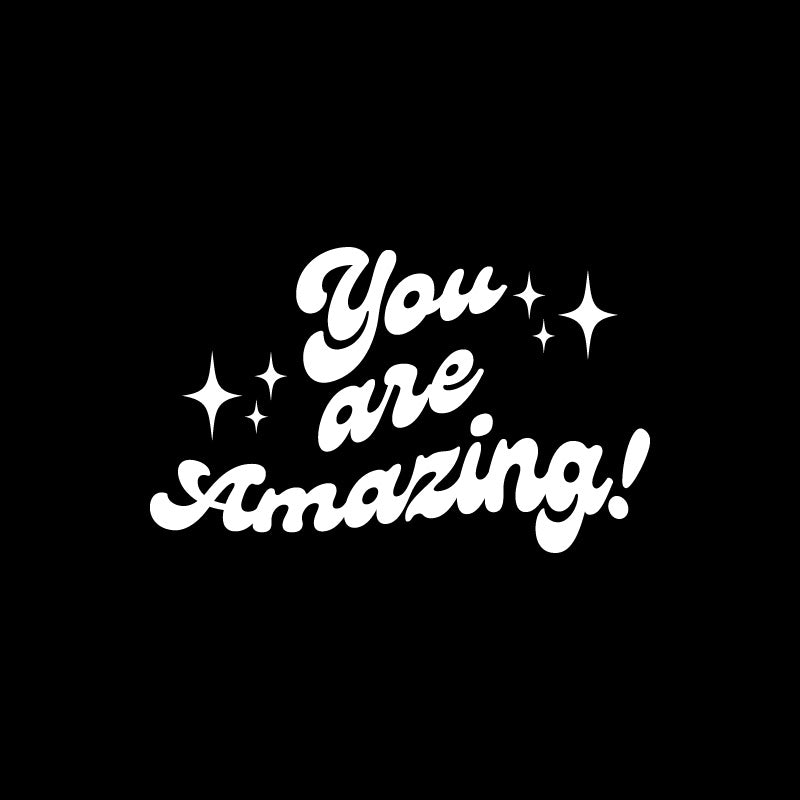 Yeah Amazing You are Amazing Sticker - Positive Affirmation Stickers – Peeler Stickers