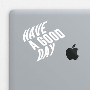 HAVE A GOOD DAY Decal - Mirror Affirmation Stickers
