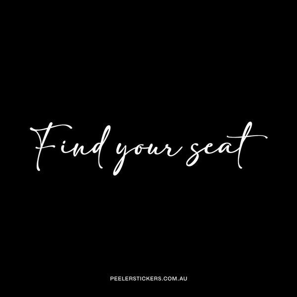 Find Your Seat - Decal Only