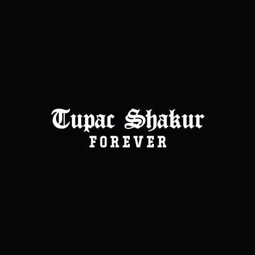 TUPAC SHAKUR FOREVER Decal Sticker