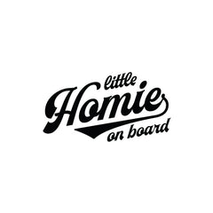 THE LITTLE HOMIE ON BOARD Decal - Baby on Board Sticker