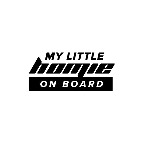 MY LITTLE HOMIE ON BOARD Decal Sticker - Baby On Board Sticker