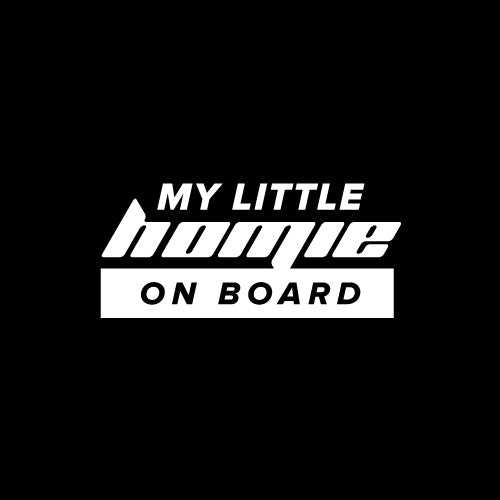 MY LITTLE HOMIE ON BOARD Decal Sticker - Baby On Board Sticker