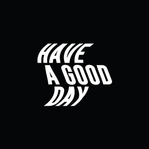 HAVE A GOOD DAY Decal - Mirror Affirmation Stickers