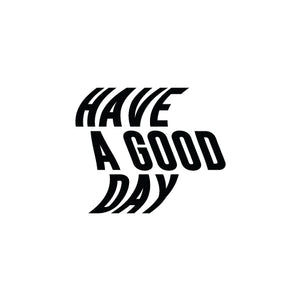 HAVE A GOOD DAY Decal - Mirror Affirmation Stickers