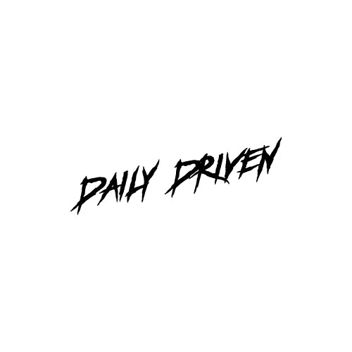 DAILY DRIVEN Decal Sticker