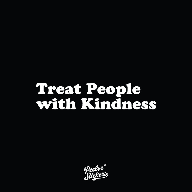Treat People With Kindness Decal Sticker