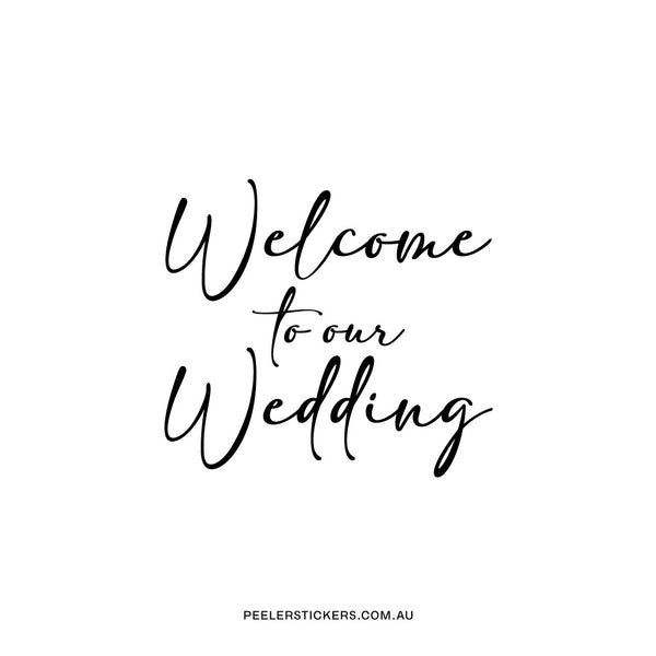 Welcome To Our Wedding Text - Decal Only