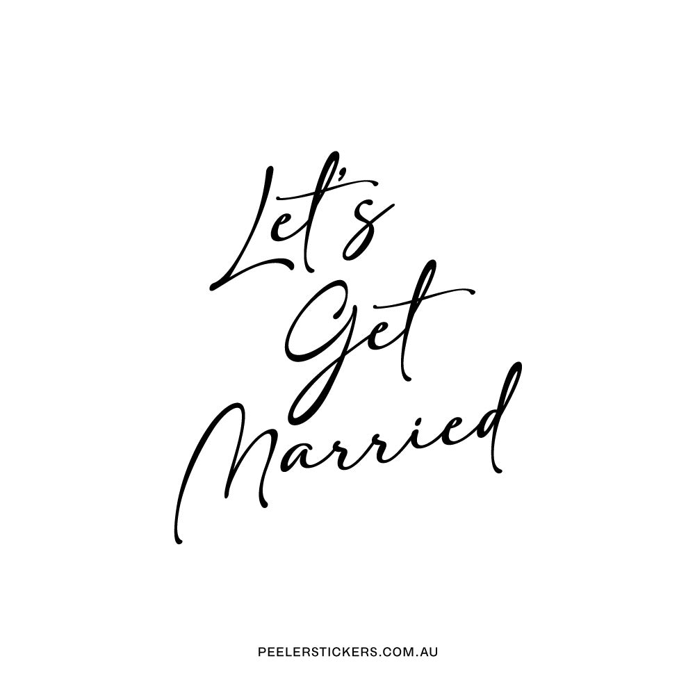 Let's Get Married Sticker - Wedding Decal Text Only