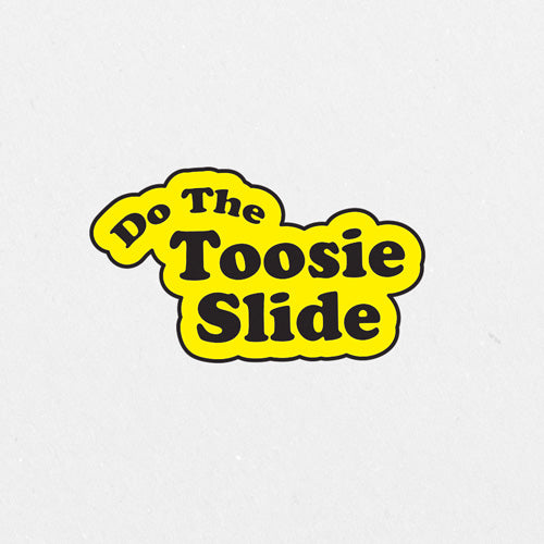 Do The Toosie Slide Printed Sticker