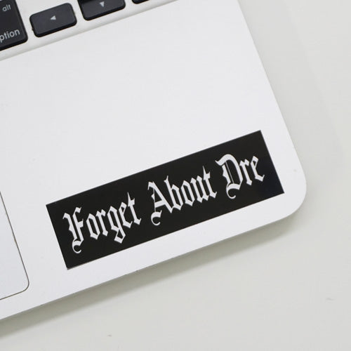 x2 Forget About Dre Printed Sticker